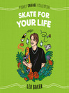 Cover image for Skate for Your Life